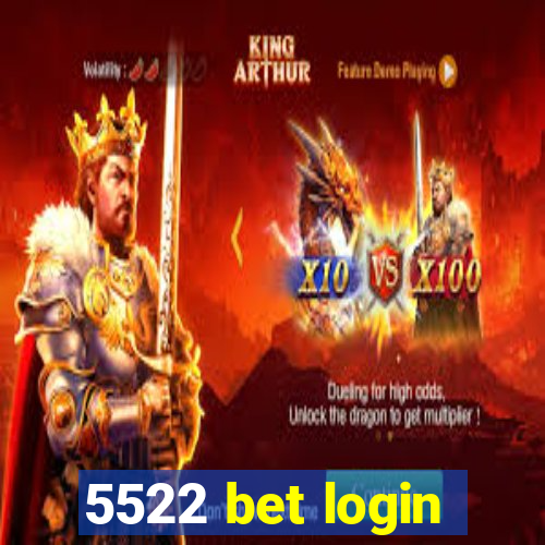 5522 bet login